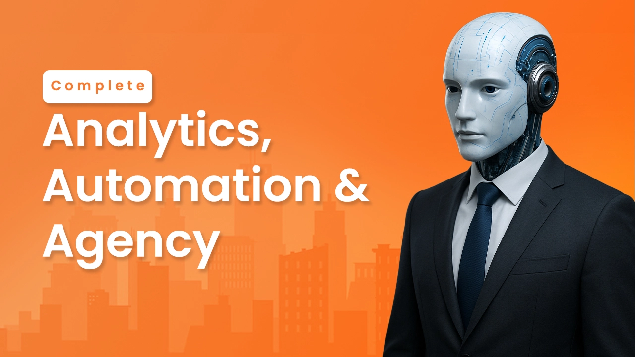 Analytics, Automation & Agency